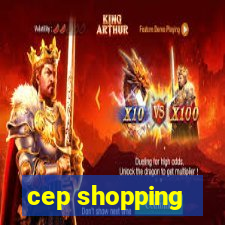 cep shopping